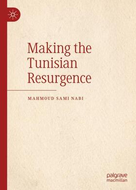 Nabi |  Making the Tunisian Resurgence | Buch |  Sack Fachmedien