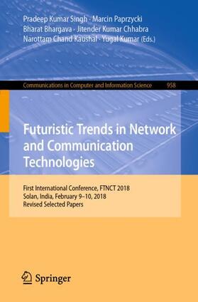 Singh / Paprzycki / Kumar |  Futuristic Trends in Network and Communication Technologies | Buch |  Sack Fachmedien