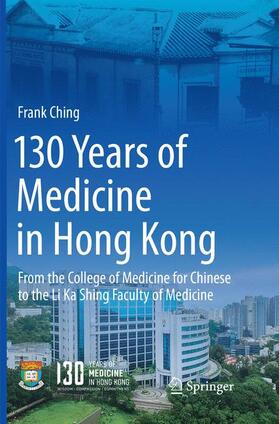 Ching |  130 Years of Medicine in Hong Kong | Buch |  Sack Fachmedien