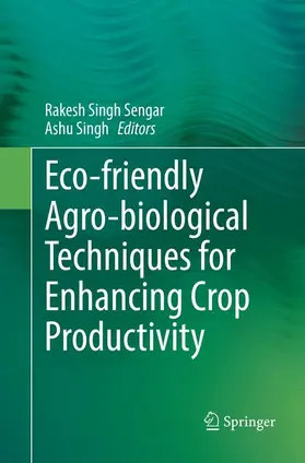 Singh / Sengar |  Eco-friendly Agro-biological Techniques for Enhancing Crop Productivity | Buch |  Sack Fachmedien