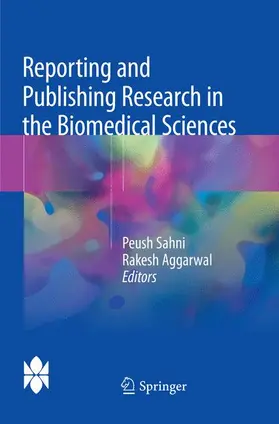 Aggarwal / Sahni |  Reporting and Publishing Research in the Biomedical Sciences | Buch |  Sack Fachmedien