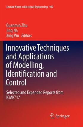 Zhu / Wu / Na |  Innovative Techniques and Applications of Modelling, Identification and Control | Buch |  Sack Fachmedien
