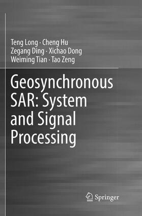 Long / Hu / Zeng |  Geosynchronous SAR: System and Signal Processing | Buch |  Sack Fachmedien