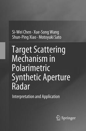 Chen / Sato / Wang |  Target Scattering Mechanism in Polarimetric Synthetic Aperture Radar | Buch |  Sack Fachmedien