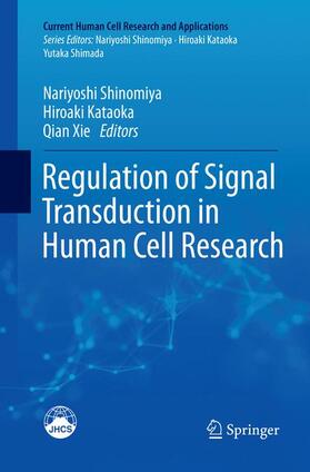 Shinomiya / Xie / Kataoka |  Regulation of Signal Transduction in Human Cell Research | Buch |  Sack Fachmedien