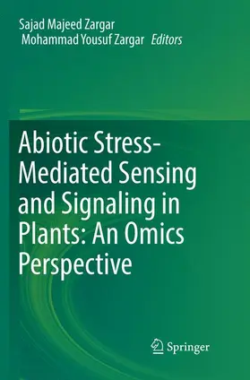 Zargar |  Abiotic Stress-Mediated Sensing and Signaling in Plants: An Omics Perspective | Buch |  Sack Fachmedien