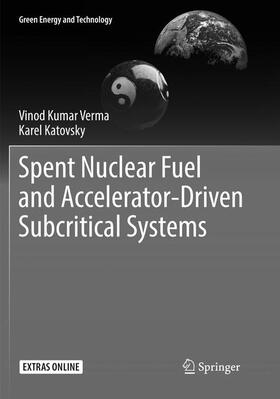 Katovsky / Verma |  Spent Nuclear Fuel and Accelerator-Driven Subcritical Systems | Buch |  Sack Fachmedien