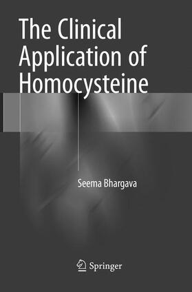 Bhargava |  The Clinical Application of Homocysteine | Buch |  Sack Fachmedien