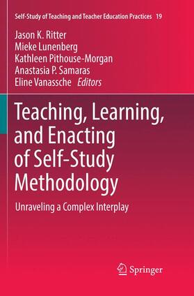 Ritter / Lunenberg / Vanassche |  Teaching, Learning, and Enacting of Self-Study Methodology | Buch |  Sack Fachmedien
