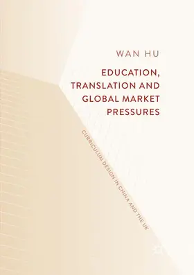 Hu |  Education, Translation and Global Market Pressures | Buch |  Sack Fachmedien