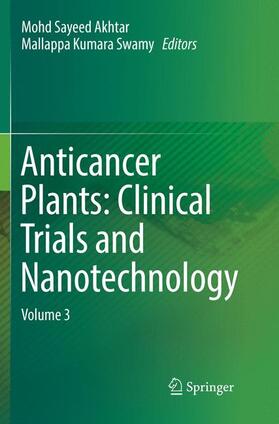 Swamy / Akhtar |  Anticancer Plants: Clinical Trials and Nanotechnology | Buch |  Sack Fachmedien