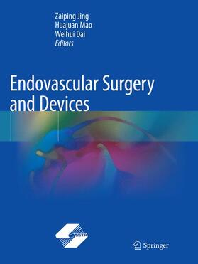 Jing / Dai / Mao |  Endovascular Surgery and Devices | Buch |  Sack Fachmedien