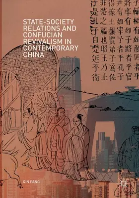 Pang |  State-Society Relations and Confucian Revivalism in Contemporary China | Buch |  Sack Fachmedien