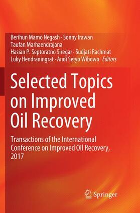 Negash / Irawan / Marhaendrajana |  Selected Topics on Improved Oil Recovery | Buch |  Sack Fachmedien
