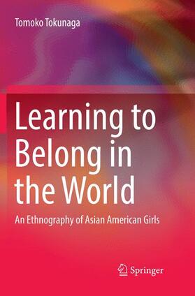 Tokunaga |  Learning to Belong in the World | Buch |  Sack Fachmedien
