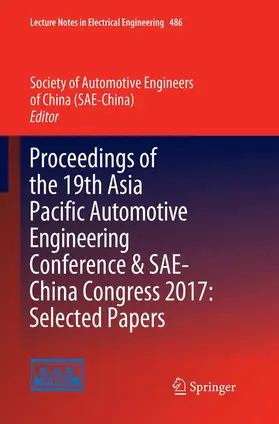 (SAE-China) |  Proceedings of the 19th Asia Pacific Automotive Engineering Conference & SAE-China Congress 2017: Selected Papers | Buch |  Sack Fachmedien