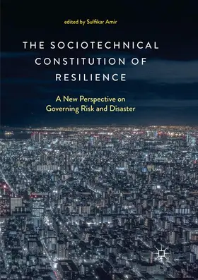 Amir |  The Sociotechnical Constitution of Resilience | Buch |  Sack Fachmedien