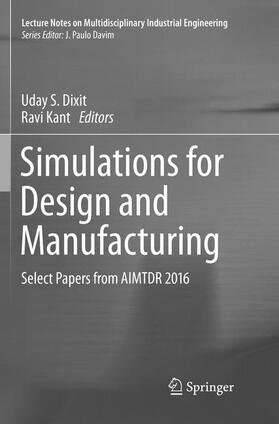 Kant / Dixit |  Simulations for Design and Manufacturing | Buch |  Sack Fachmedien
