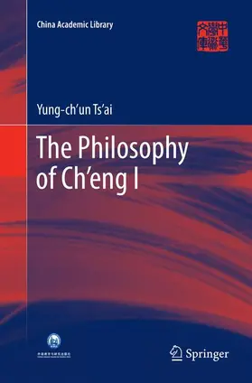 Ts’ai |  The Philosophy of Ch¿eng I | Buch |  Sack Fachmedien