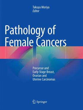 Moriya |  Pathology of Female Cancers | Buch |  Sack Fachmedien