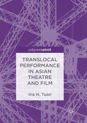 Tuan |  Translocal Performance in Asian Theatre and Film | Buch |  Sack Fachmedien