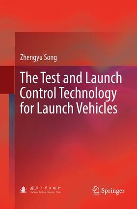Song |  The Test and Launch Control Technology for Launch Vehicles | Buch |  Sack Fachmedien