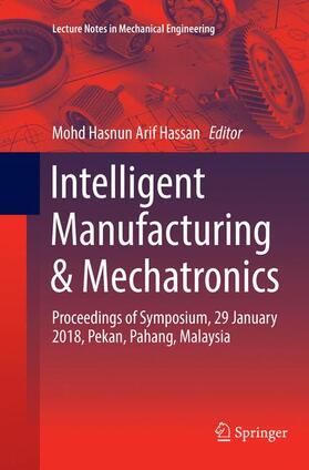 Hassan |  Intelligent Manufacturing & Mechatronics | Buch |  Sack Fachmedien