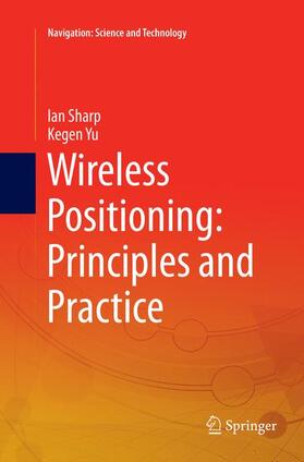 Yu / Sharp |  Wireless Positioning: Principles and Practice | Buch |  Sack Fachmedien