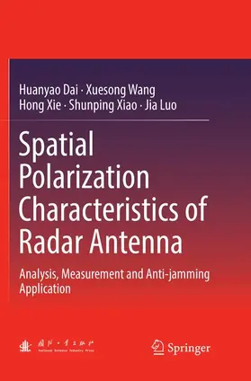 Dai / Wang / Luo |  Spatial Polarization Characteristics of Radar Antenna | Buch |  Sack Fachmedien