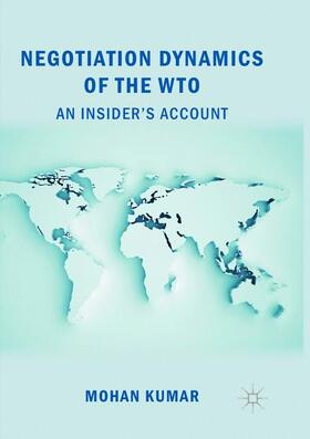 Kumar |  Negotiation Dynamics of the WTO | Buch |  Sack Fachmedien