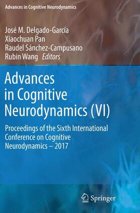 Delgado-García / Wang / Pan |  Advances in Cognitive Neurodynamics (VI) | Buch |  Sack Fachmedien