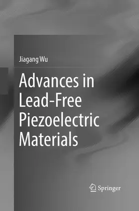 Wu |  Advances in Lead-Free Piezoelectric Materials | Buch |  Sack Fachmedien