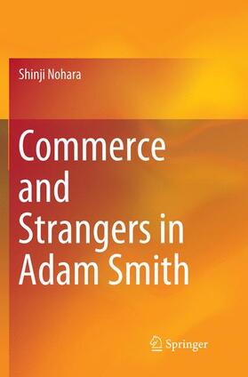 Nohara |  Commerce and Strangers in Adam Smith | Buch |  Sack Fachmedien