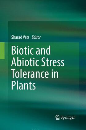 Vats |  Biotic and Abiotic Stress Tolerance in Plants | Buch |  Sack Fachmedien