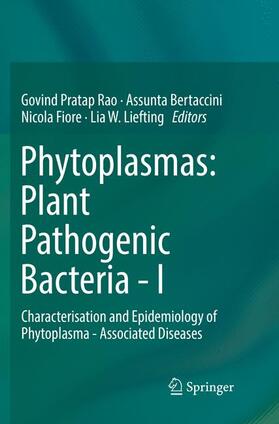 Rao / Liefting / Bertaccini |  Phytoplasmas: Plant Pathogenic Bacteria - I | Buch |  Sack Fachmedien