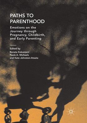 Kokanovic / Kokanovic / Johnston-Ataata |  Paths to Parenthood | Buch |  Sack Fachmedien