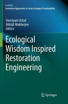 Mukherjee / Achal |  Ecological Wisdom Inspired Restoration Engineering | Buch |  Sack Fachmedien