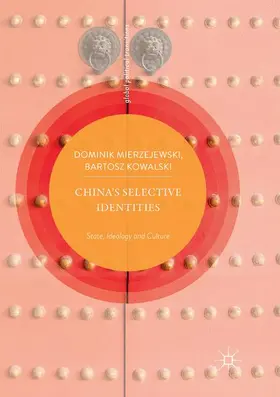 Kowalski / Mierzejewski |  China¿s Selective Identities | Buch |  Sack Fachmedien