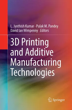 Kumar / Wimpenny / Pandey |  3D Printing and Additive Manufacturing Technologies | Buch |  Sack Fachmedien