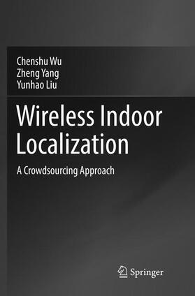 Wu / Liu / Yang |  Wireless Indoor Localization | Buch |  Sack Fachmedien