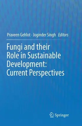 Singh / Gehlot |  Fungi and their Role in Sustainable Development: Current Perspectives | Buch |  Sack Fachmedien