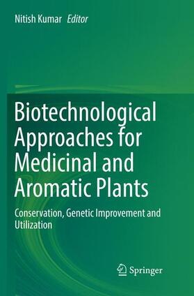 Kumar |  Biotechnological Approaches for Medicinal and Aromatic Plants | Buch |  Sack Fachmedien