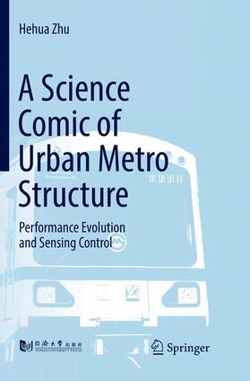 Zhu |  A Science Comic of Urban Metro Structure | Buch |  Sack Fachmedien