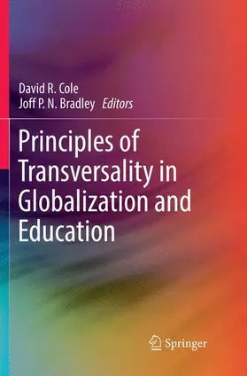 Bradley / Cole |  Principles of Transversality in Globalization and Education | Buch |  Sack Fachmedien