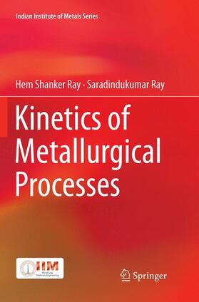 Ray |  Kinetics of Metallurgical Processes | Buch |  Sack Fachmedien