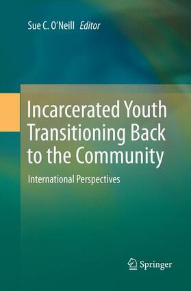 O’Neill |  Incarcerated Youth Transitioning Back to the Community | Buch |  Sack Fachmedien