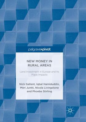 Gallent / Hamiduddin / Juntti |  New Money in Rural Areas: Land Investment in Europe and Its Place Impacts | Buch |  Sack Fachmedien