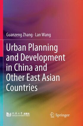 Wang / Zhang |  Urban Planning and Development in China and Other East Asian Countries | Buch |  Sack Fachmedien