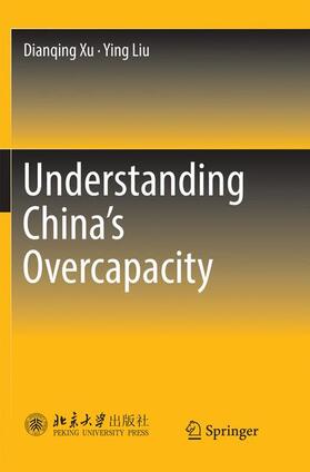 Liu / Xu |  Understanding China's  Overcapacity | Buch |  Sack Fachmedien