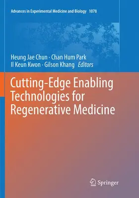 Chun / Khang / Park |  Cutting-Edge Enabling Technologies for Regenerative Medicine | Buch |  Sack Fachmedien